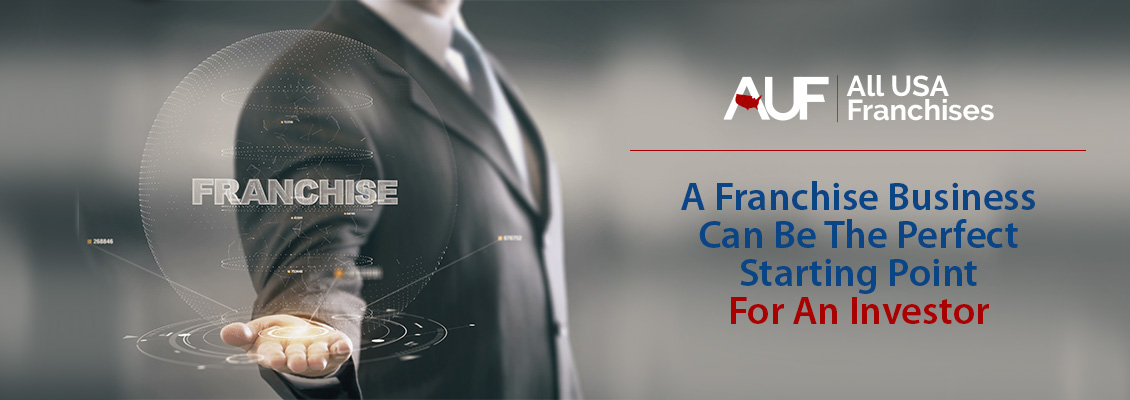 A Franchise Business Can Be the Perfect Starting Point for an Investor