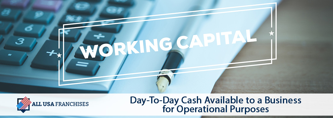 Working Capital is the Day to Day Cash Available to a Business
