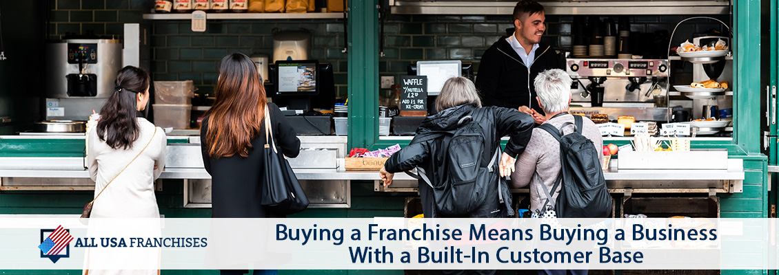 Regular Customers Ordering Food Outside Franchise Restaurant Which Means Franchises Usually Have a Built-in Customer Base