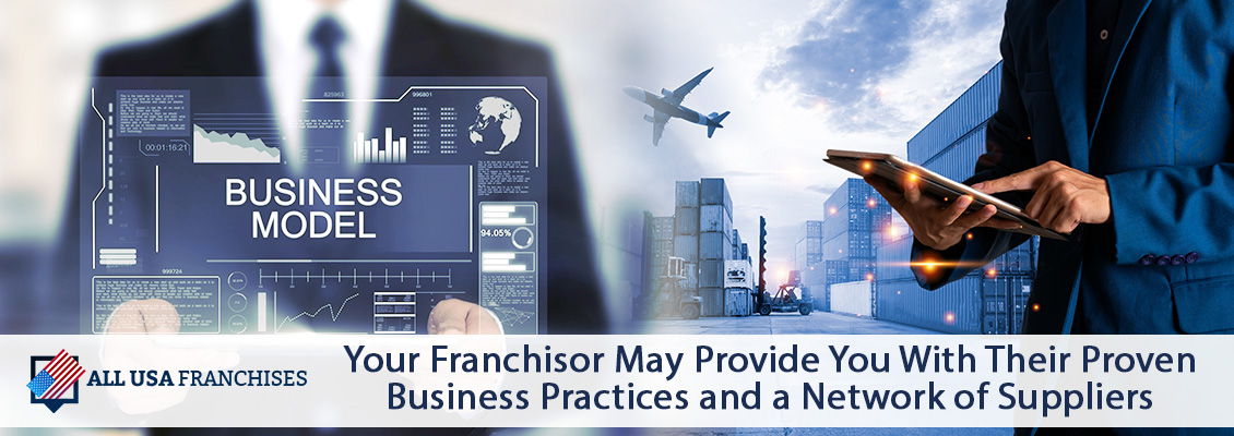 Franchisors May Provide Franchisees With a Network of Suppliers and Documented Proven Business Models and Practices