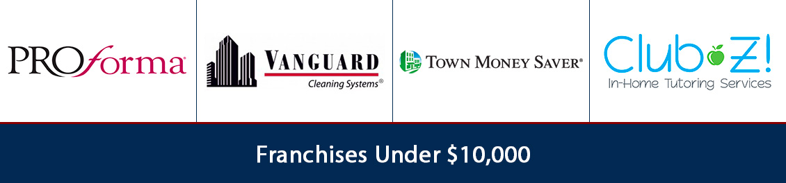 Cheap Franchises Under $10,000: Proforma, Vanguard Cleaning Systems, Town Money Saver, and Club Z!