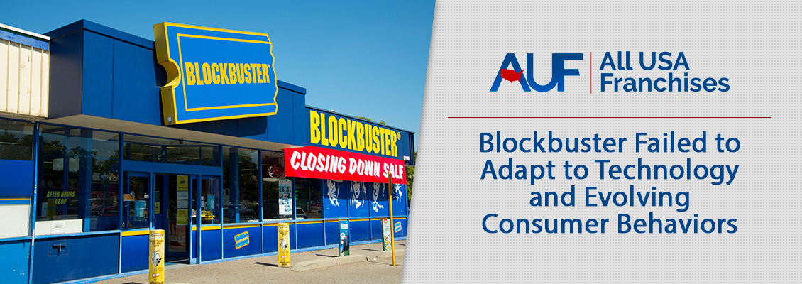 Blockbuster Franchise Store Closing Down as Brand Failed To Innovate Technologically and Adapt Consumer Behaviors
