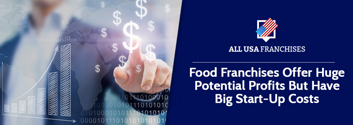 Food Franchises Big Potential Profits