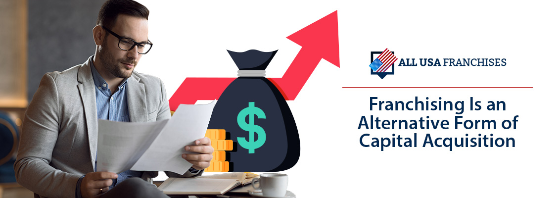 Franchising Is an Alternative Form of Capital Acquisition Man Checking Graphics