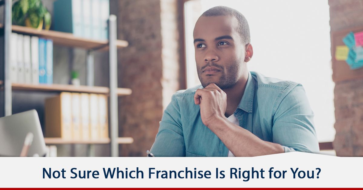 Not Sure Which Franchise Is Right for You?