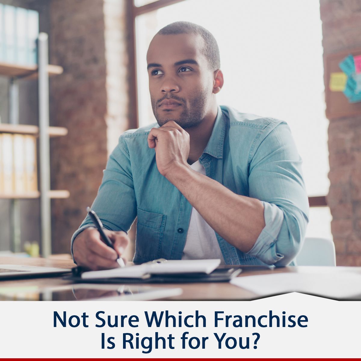 Not Sure Which Franchise Is Right for You?