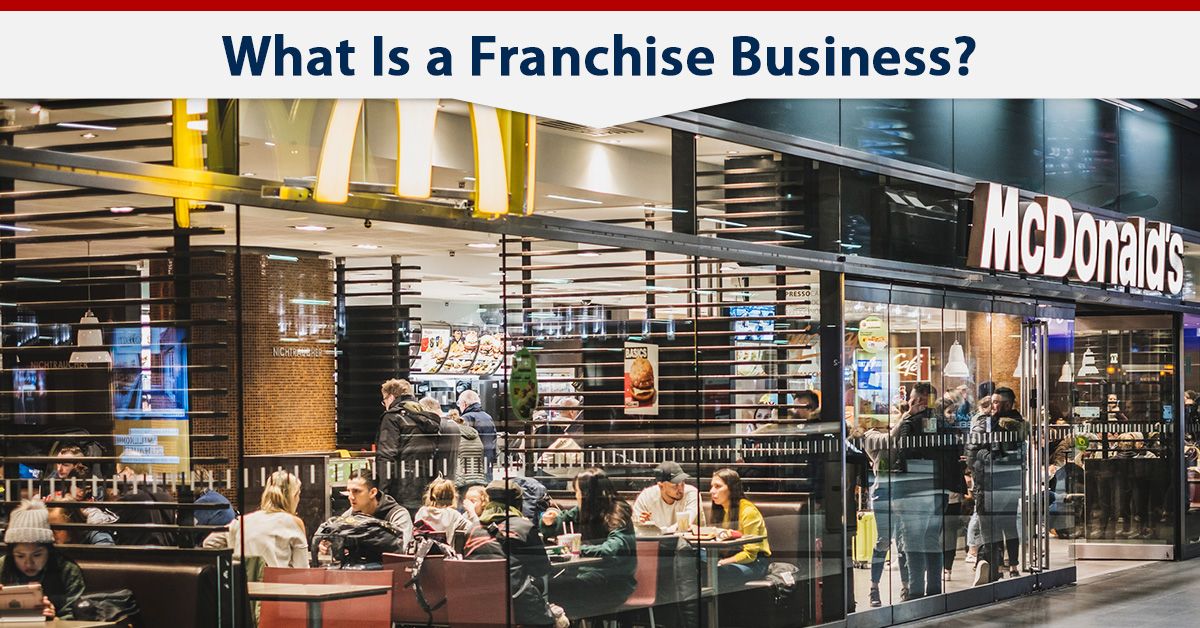 What Is a Franchise Business?