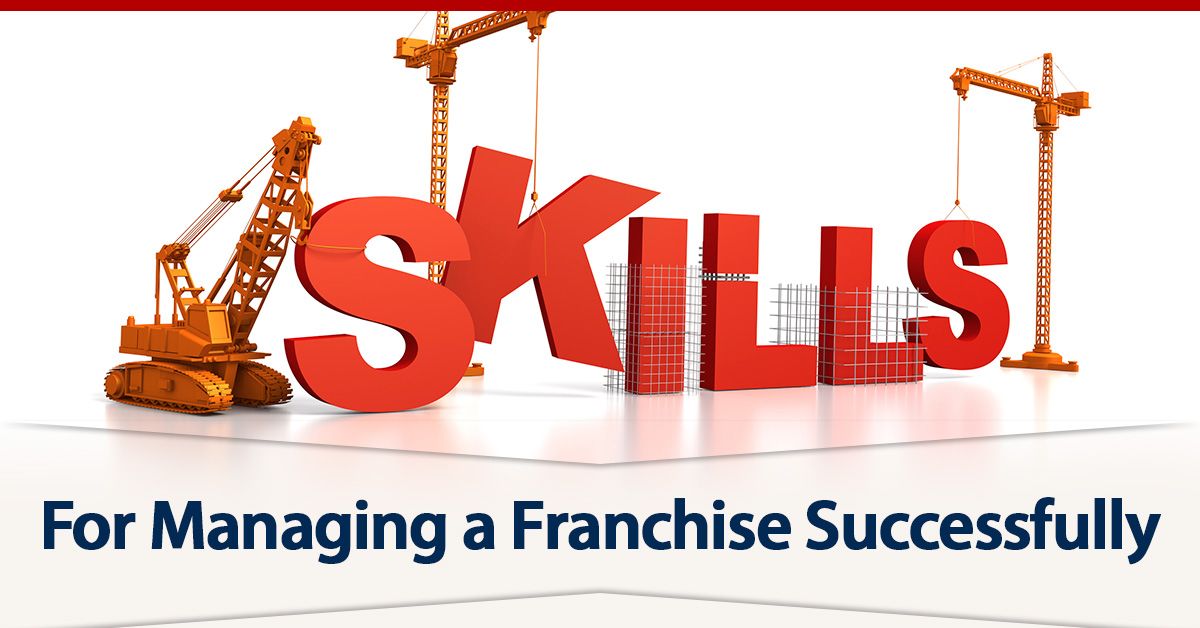 Skills For Managing a Franchise Successfully