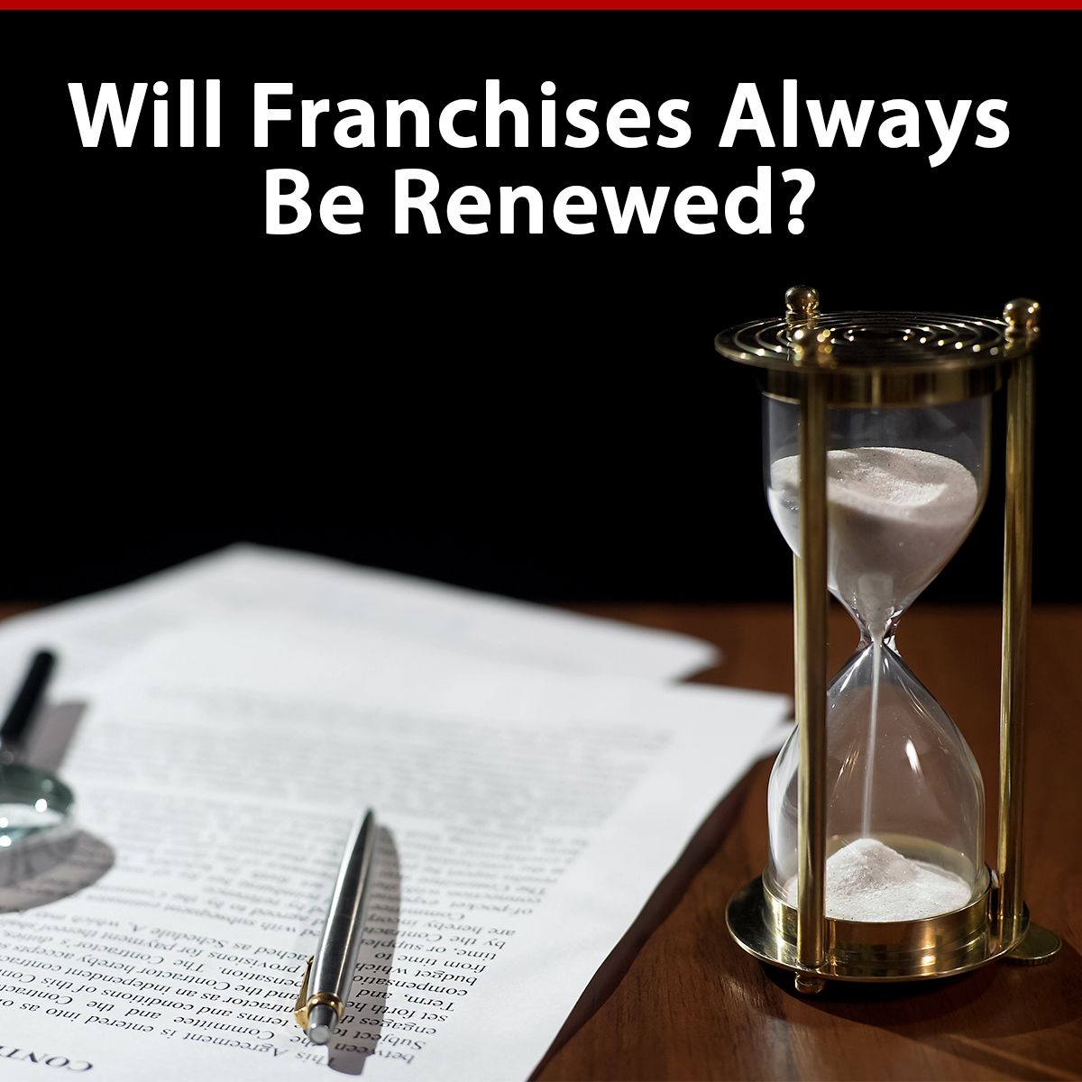 Will Franchises Always Be Renewed?