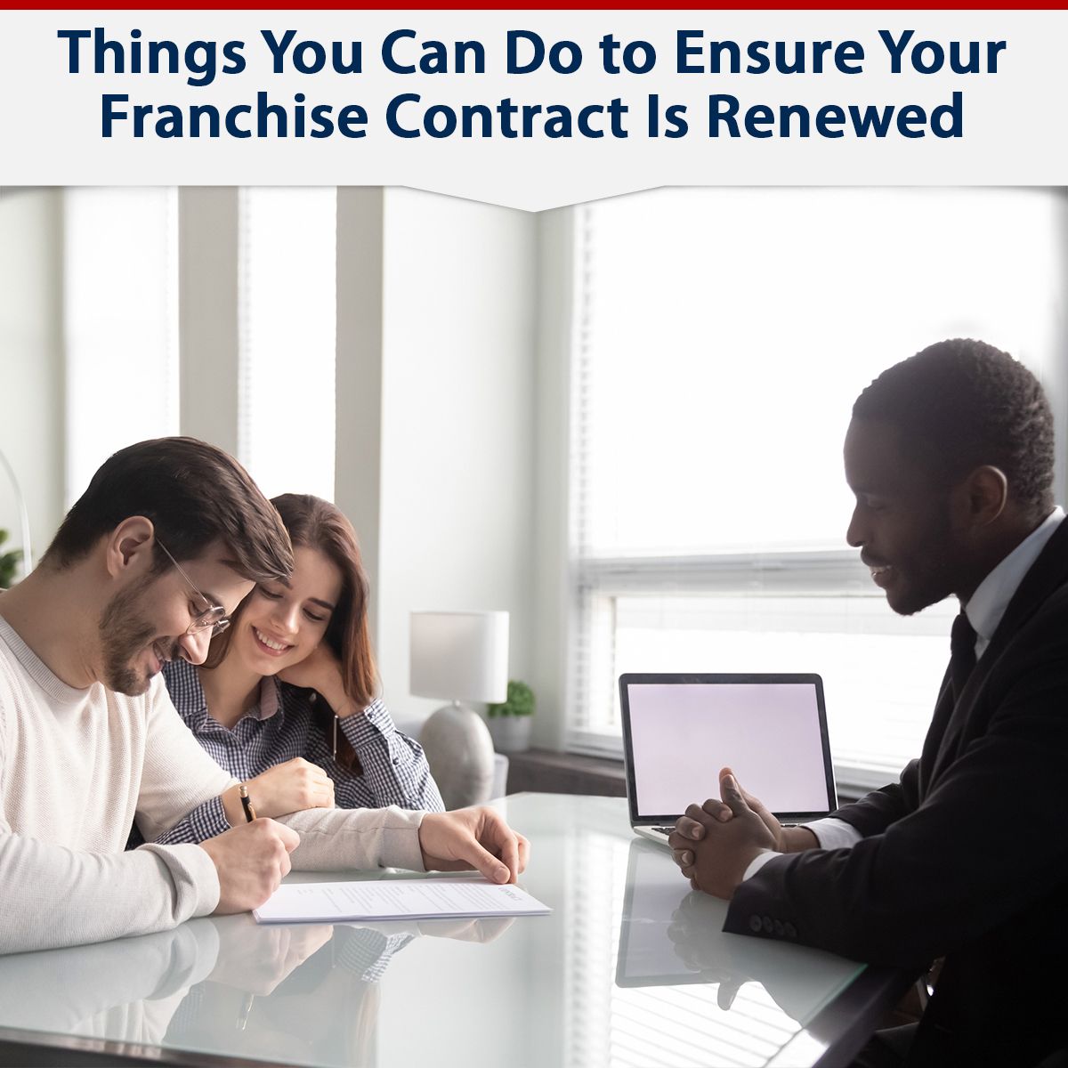 Things You Can Do to Ensure Your Franchise Contract Is Renewed