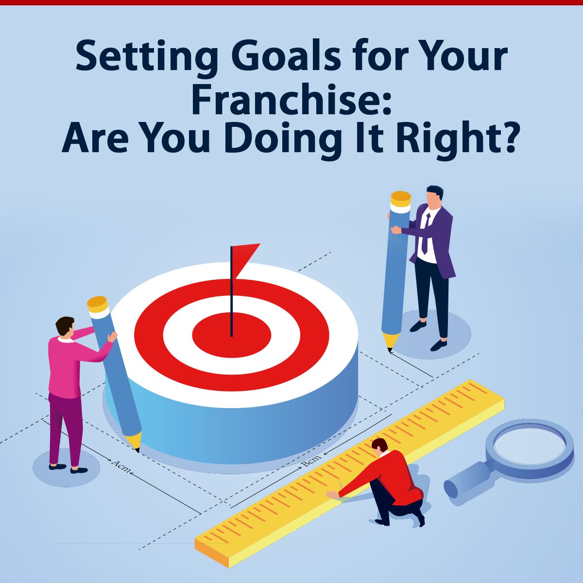 Setting Goals for Your Franchise: Are You Doing It Right?