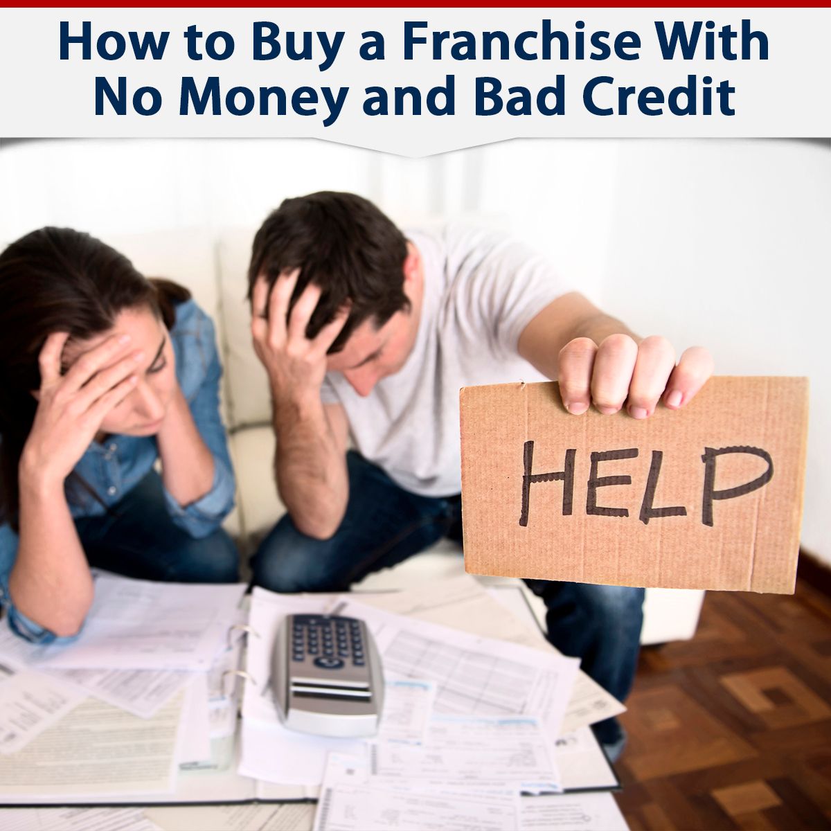How to Buy a Franchise With No Money and Bad Credit