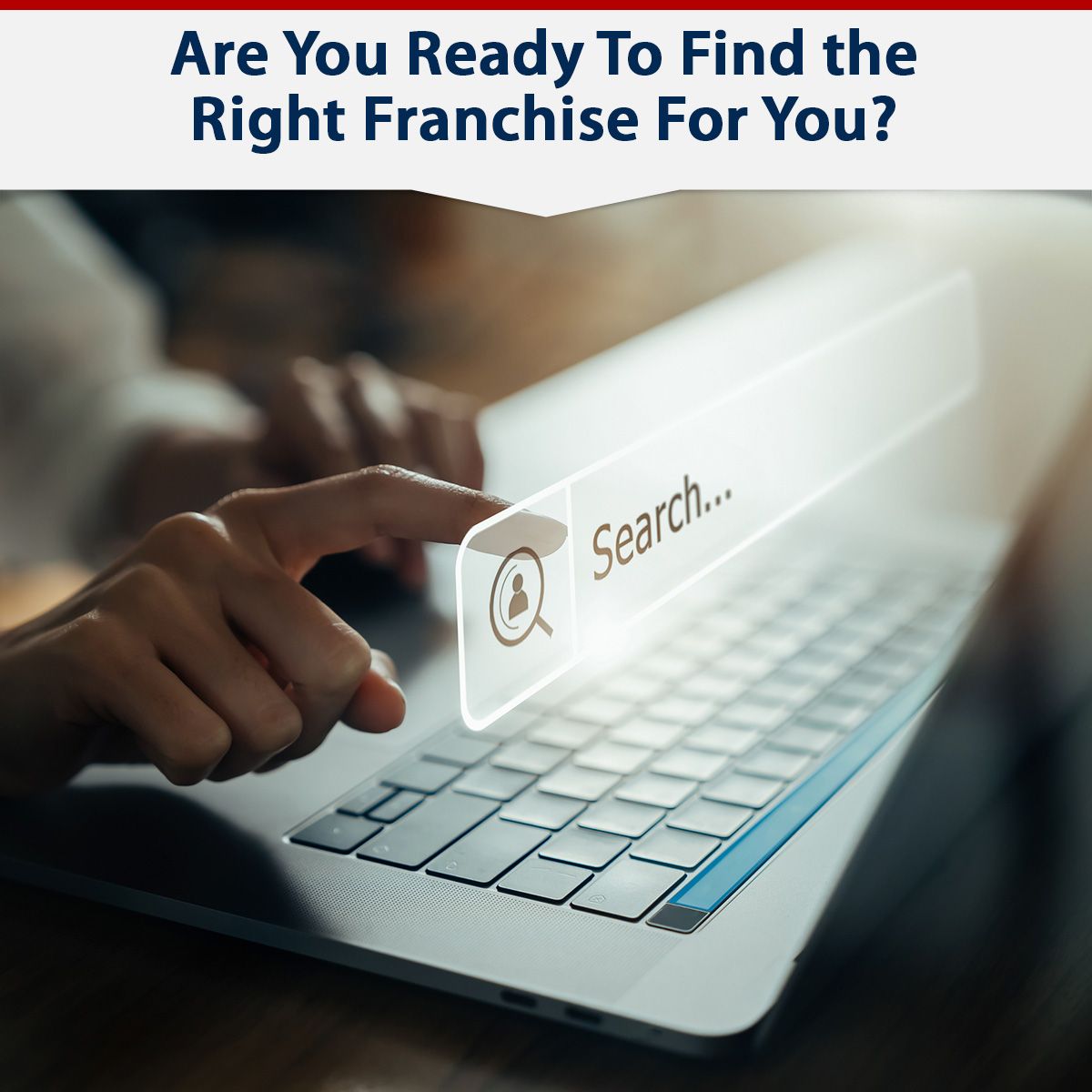 Are You Ready To Find the Right Franchise For You?