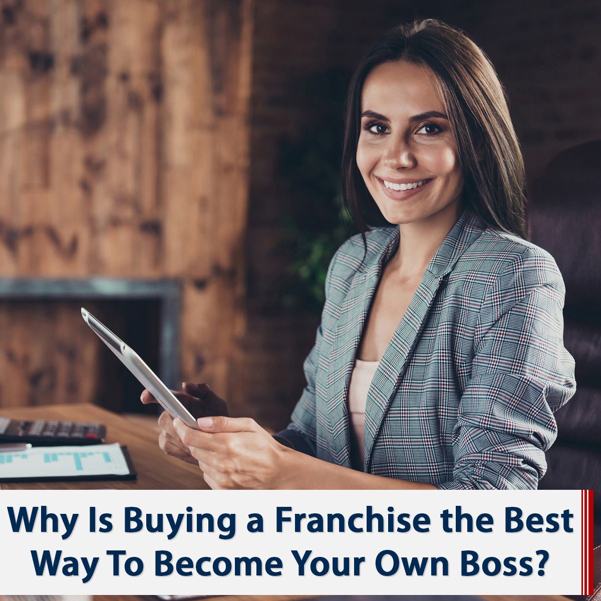 Why Is Buying a Franchise the Best Way To Become Your Own Boss?