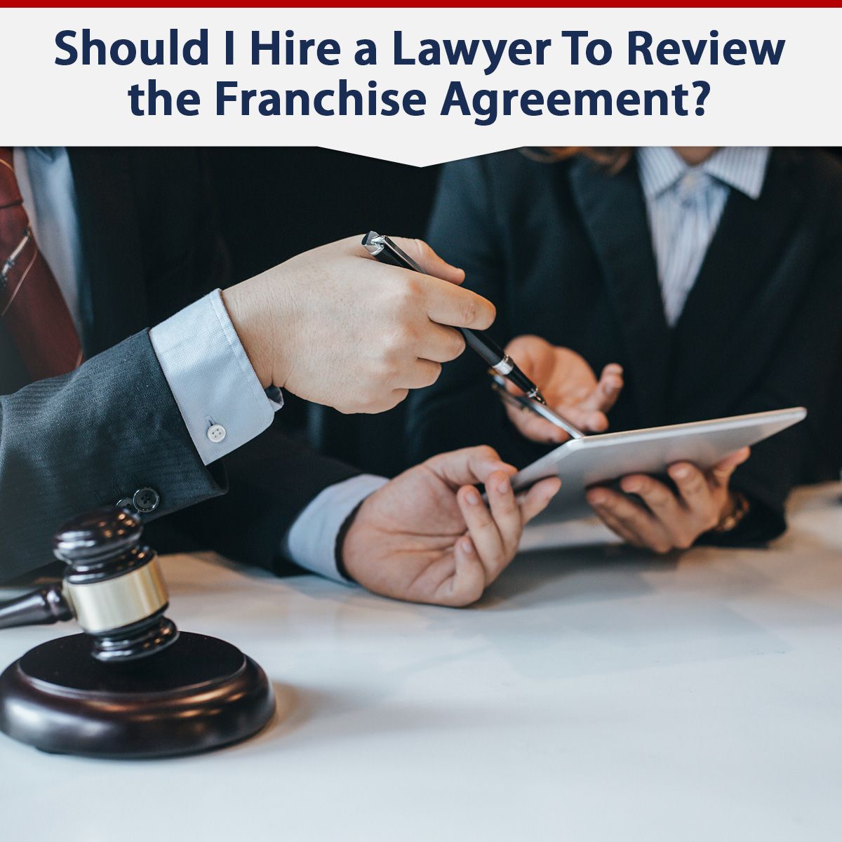 Should I Hire a Lawyer To Review the Franchise Agreement?