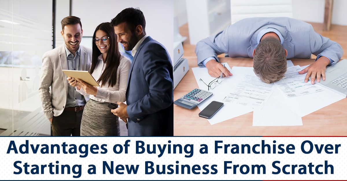 Advantages of Buying a Franchise Over Starting a New Business From Scratch