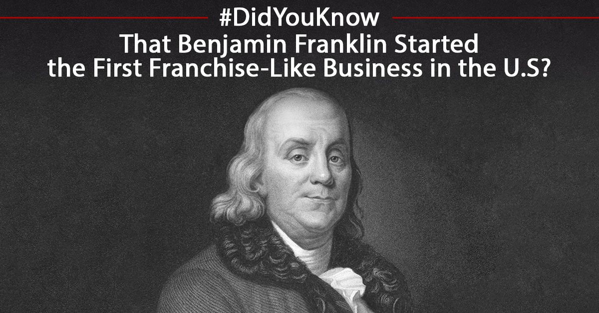 #DidYouKnow That Benjamin Franklin Started the First Franchise-Like Business in the U.S?