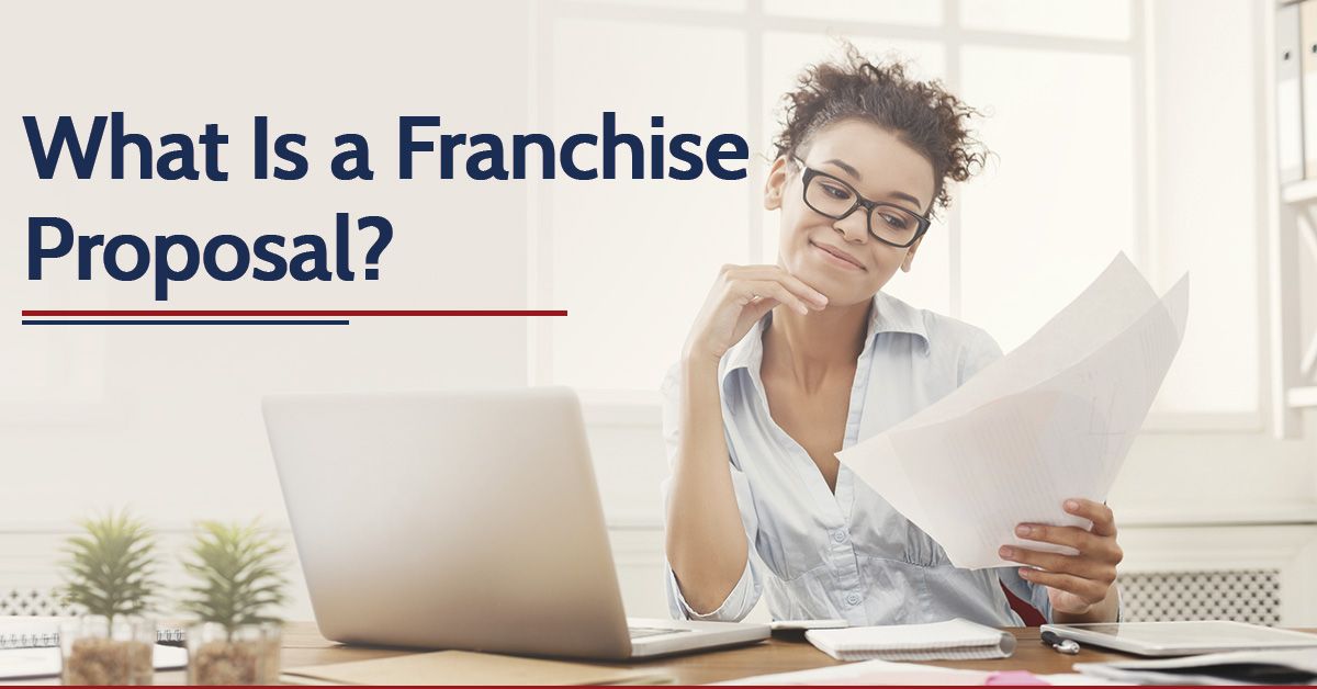 What Is a Franchise Proposal?