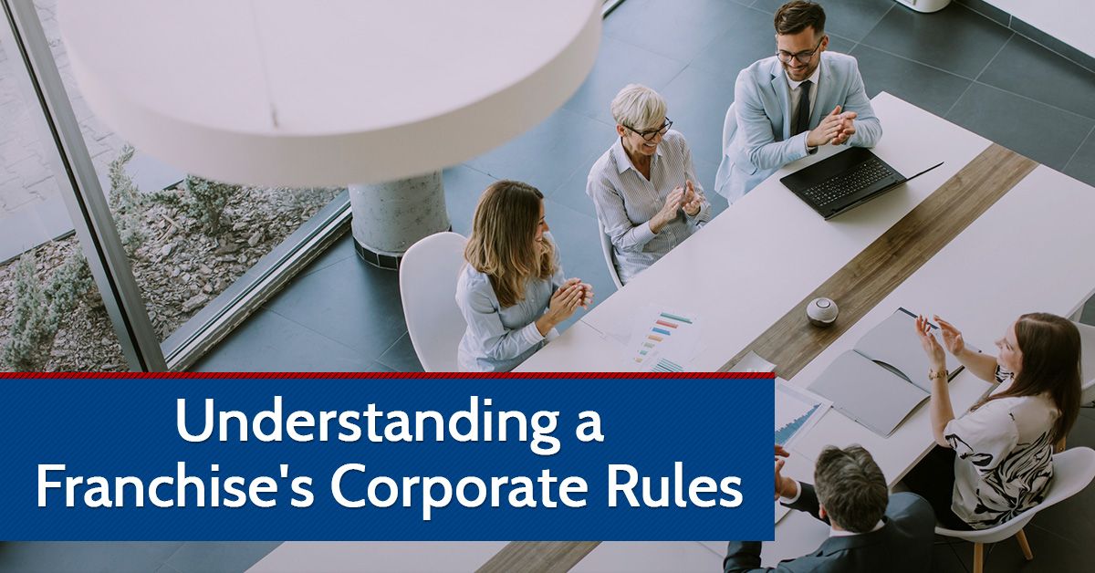Understanding a Franchise's Corporate Rules