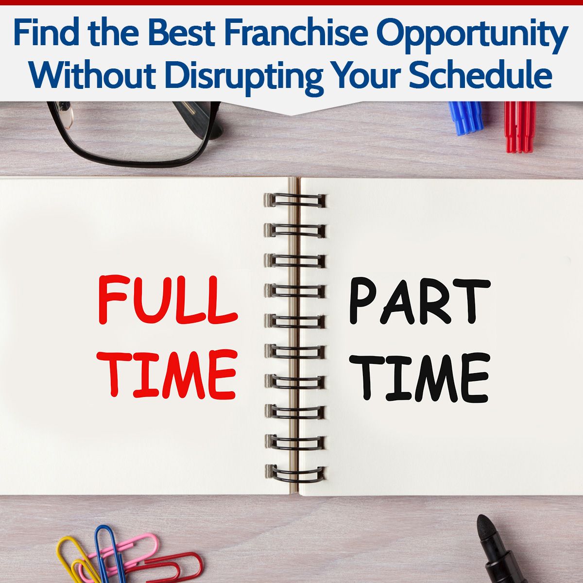 Find the Best Franchise Opportunity Without Disrupting Your Schedule