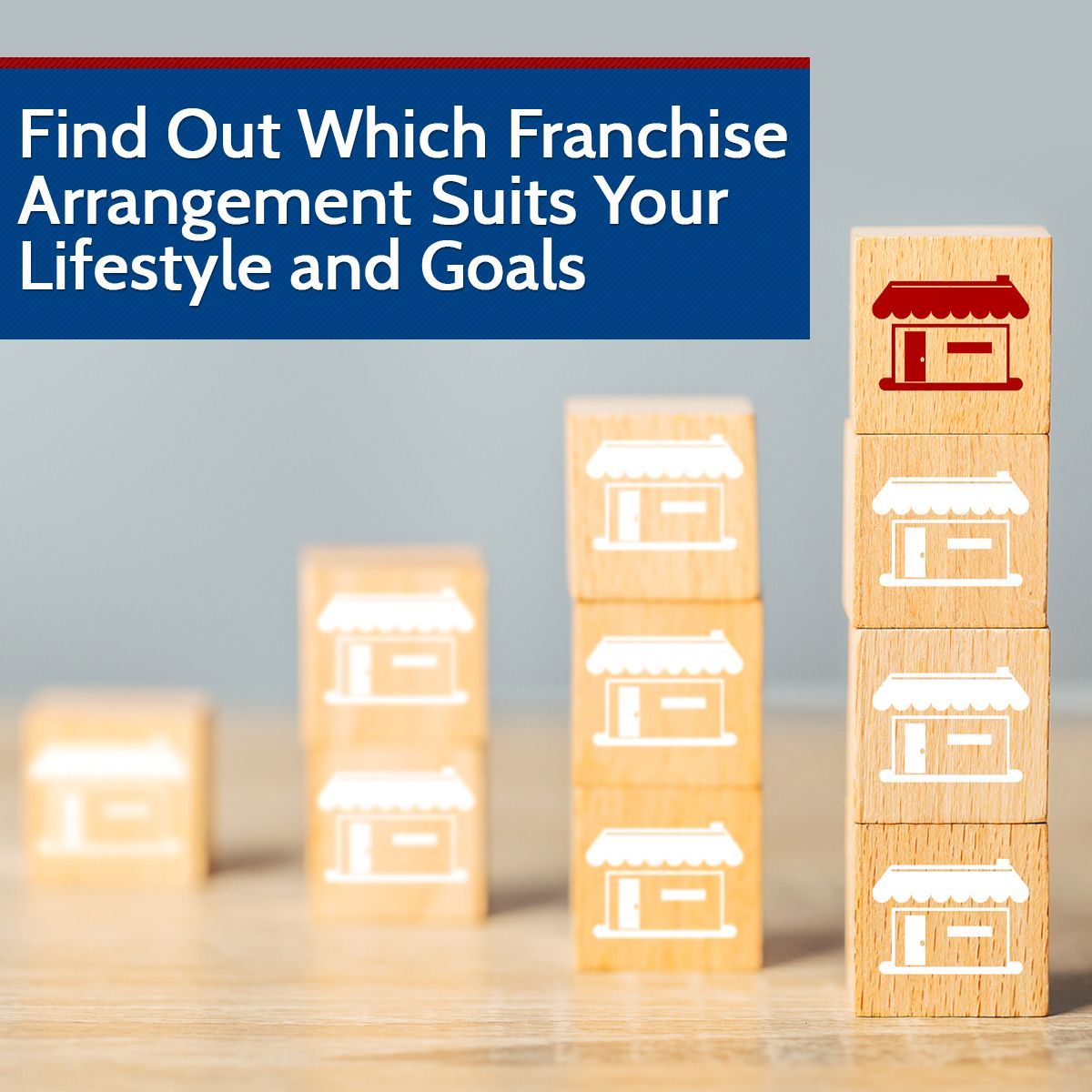 Find Out Which Franchise Arrangement Suits Your Lifestyle and Goals