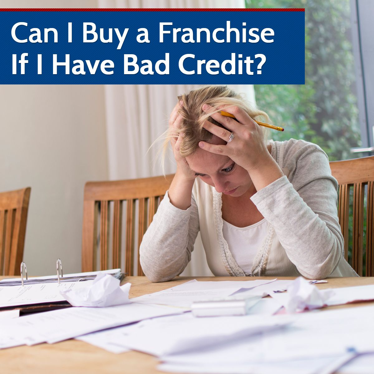 Can I Buy a Franchise If I Have Bad Credit?