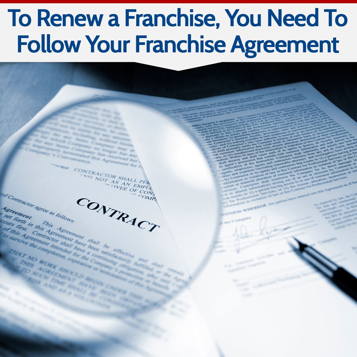 To Renew a Franchise, You Need To Follow Your Franchise Agreement