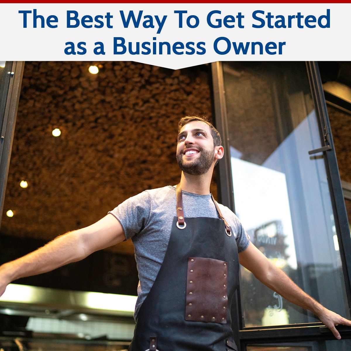 The Best Way To Get Started as a Business Owner