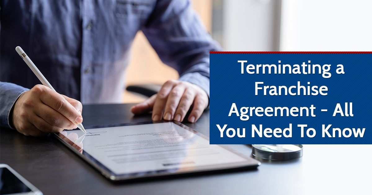 Terminating a Franchise Agreement - All You Need To Know