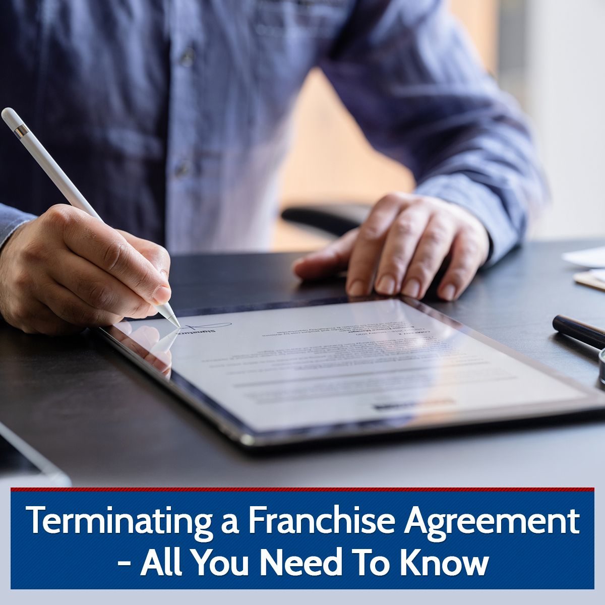 Terminating a Franchise Agreement - All You Need To Know