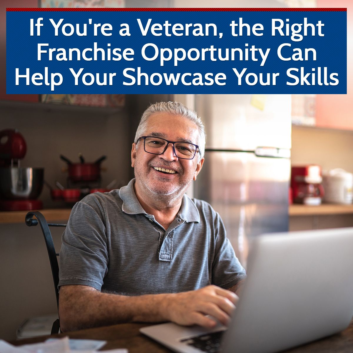 If You're a Veteran, the Right Franchise Opportunity Can Help Your Showcase Your Skills