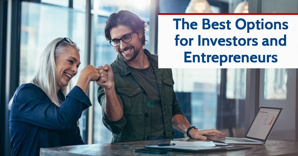 The Best Options for Investors and Entrepreneurs