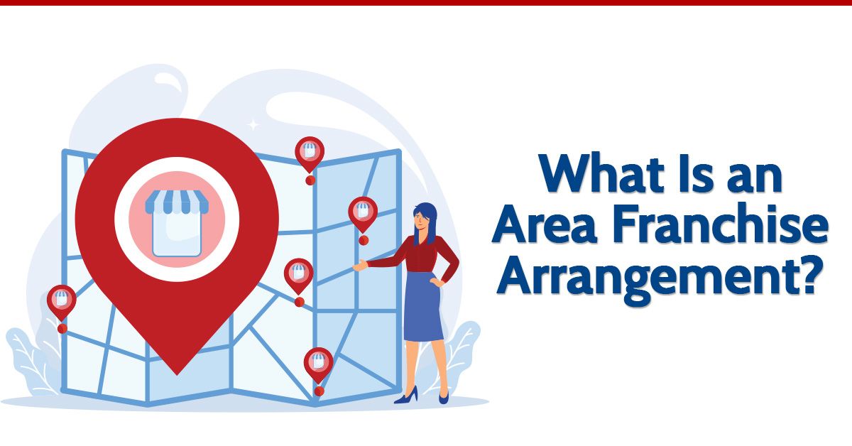 What Is an Area Franchise Arrangement?