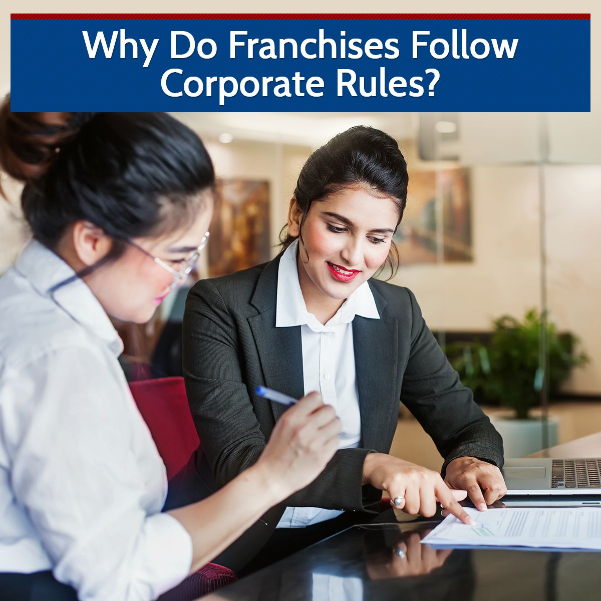 Why Do Franchises Follow Corporate Rules?