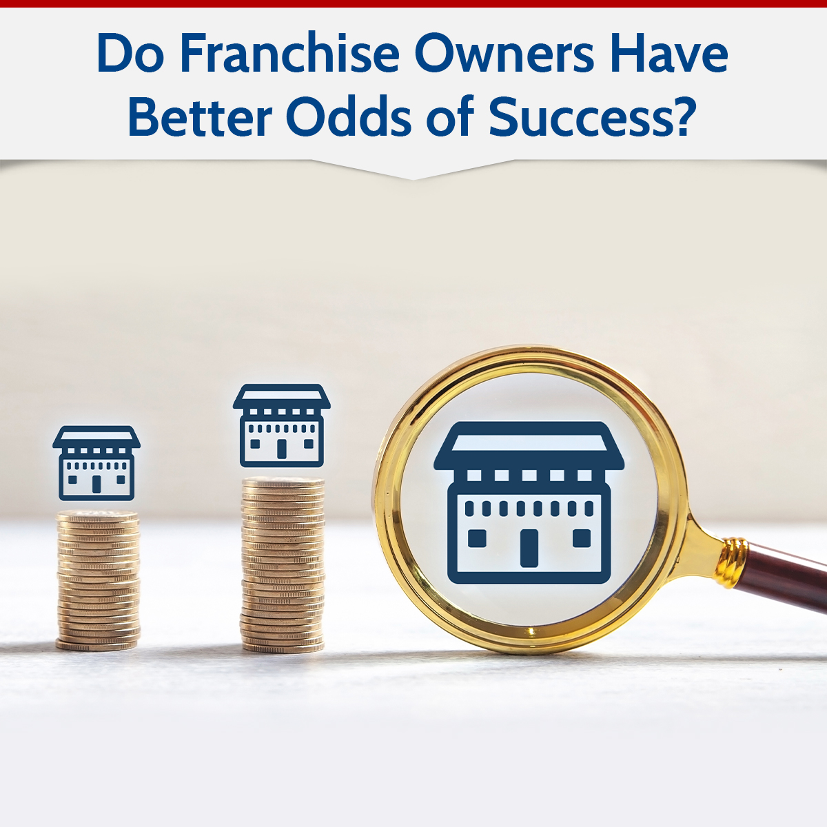 Do Franchise Owners Have Better Odds of Success?
