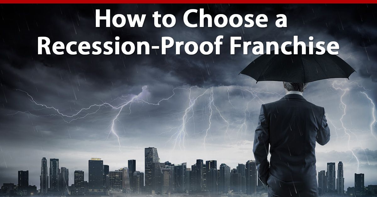 How to Choose a Recession-Proof Franchise