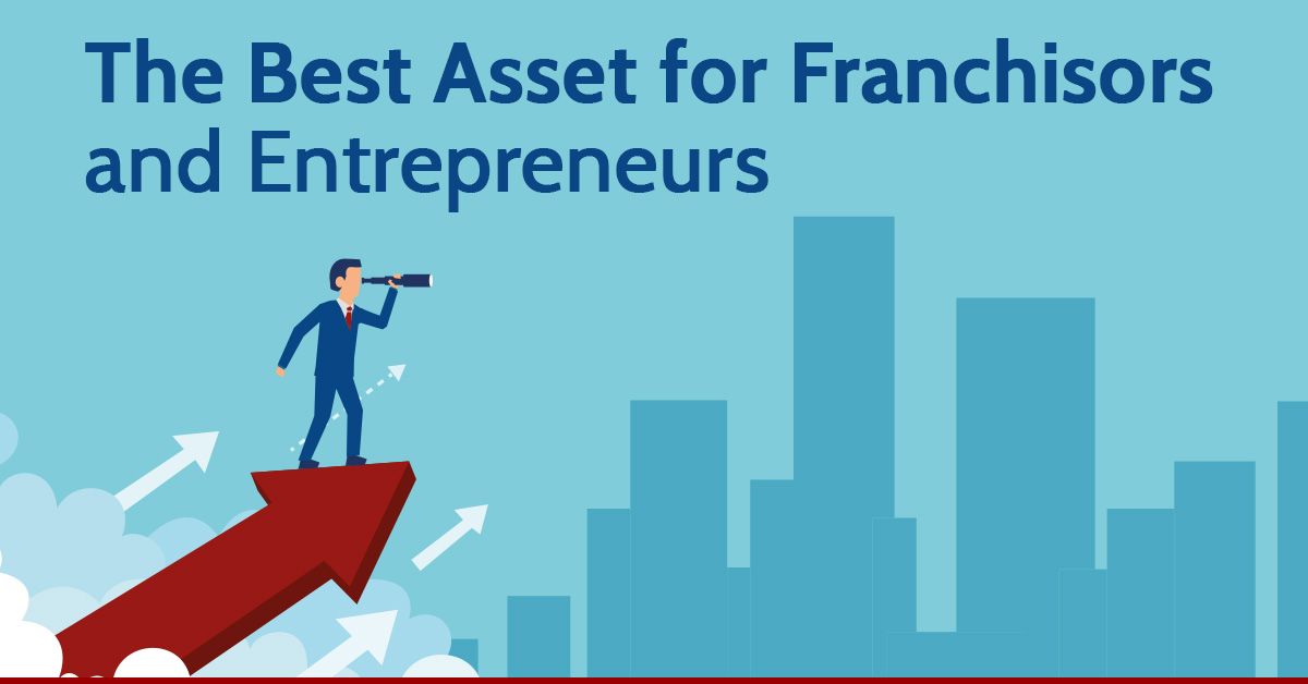 The Best Asset for Franchisors and Entrepreneurs