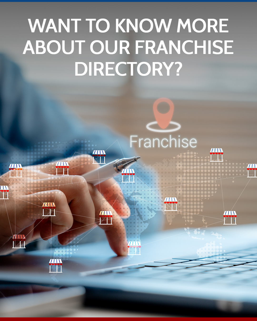 Want To Know More About Our Franchise Directory?