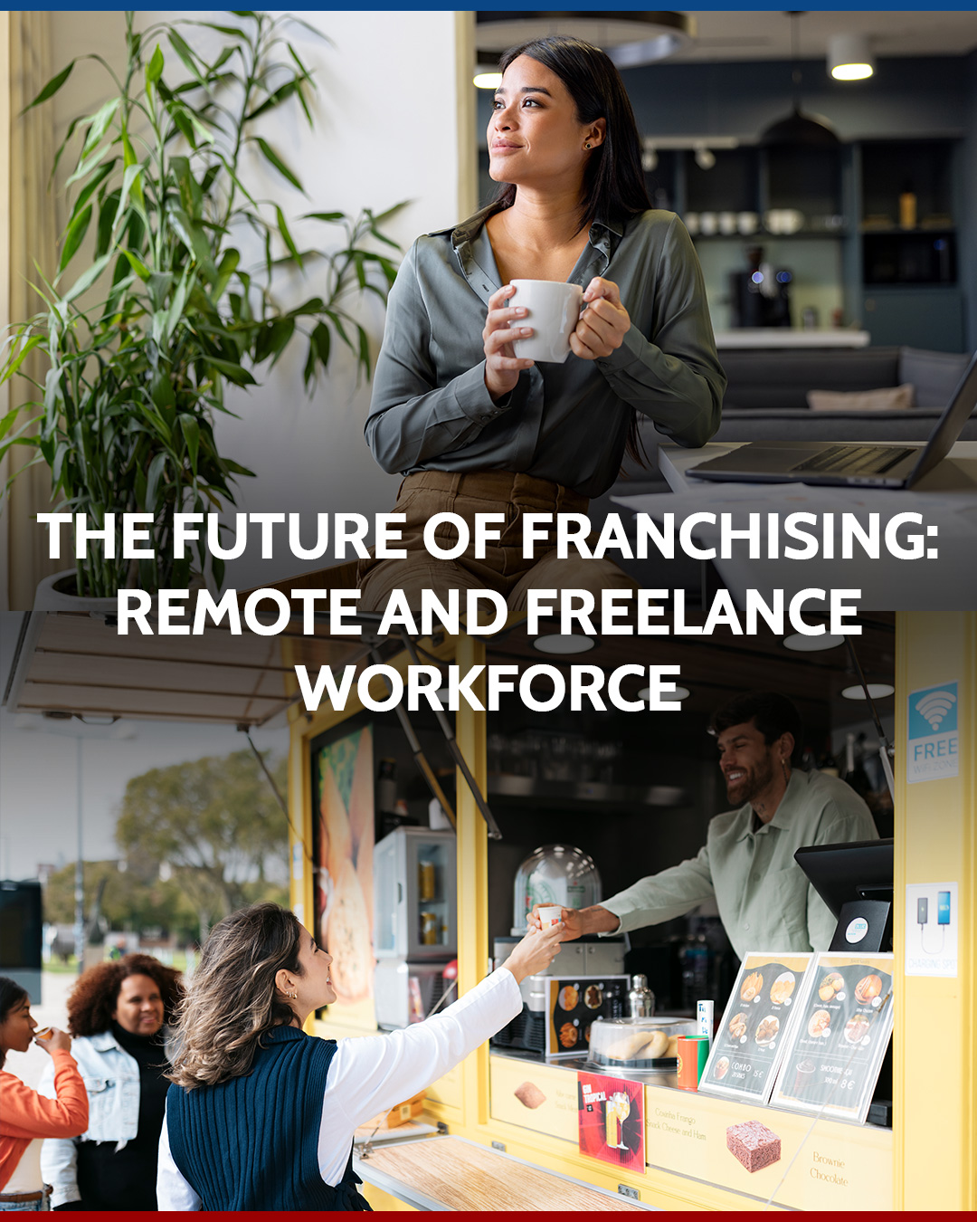 The Future of Franchising: Remote and Freelance Workforce