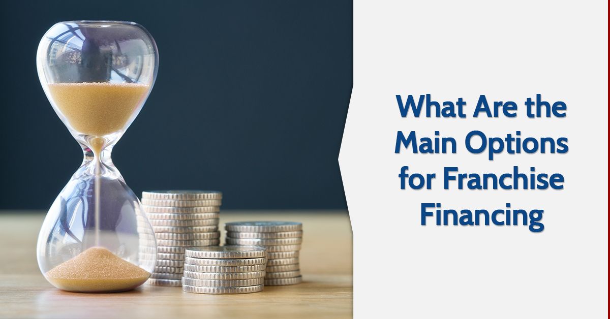 What Are the Main Options for Franchise Financing