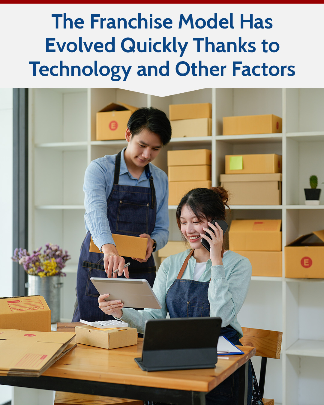 The Franchise Model Has Evolved Quickly Thanks to Technology and Other Factors