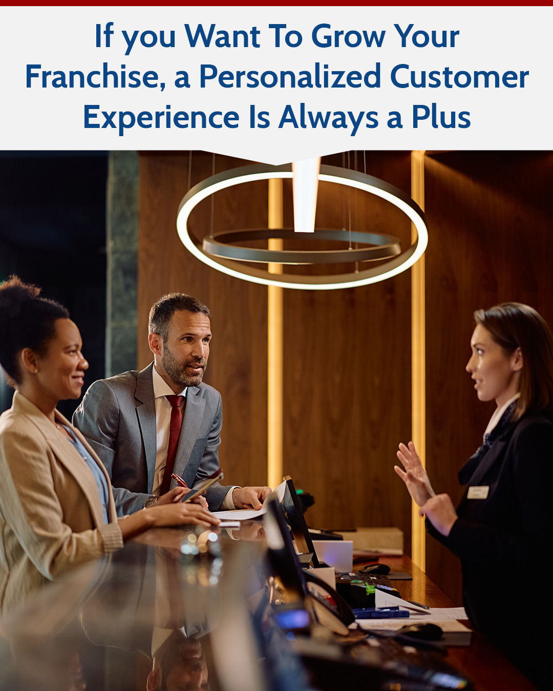 If you Want To Grow Your Franchise, a Personalized Customer Experience Is Always a Plus