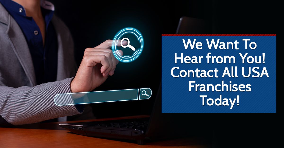 We Want To Hear from You! Contact All USA Franchises Today!