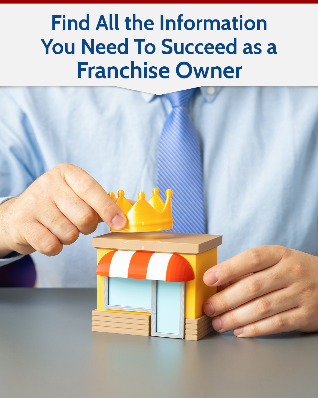 Find All the Information You Need To Succeed as a Franchise Owner