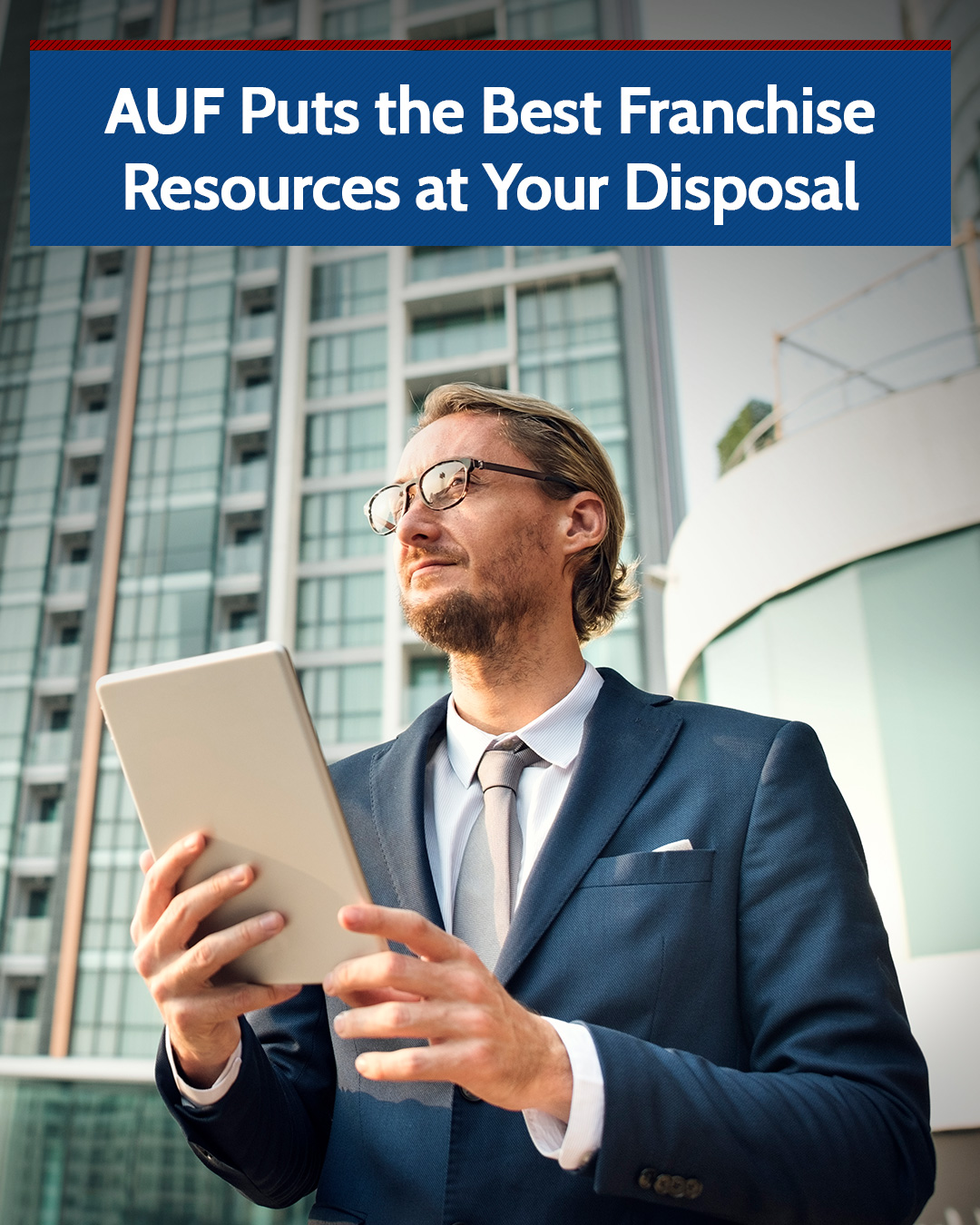 AUF Puts the Best Franchise Resources at Your Disposal